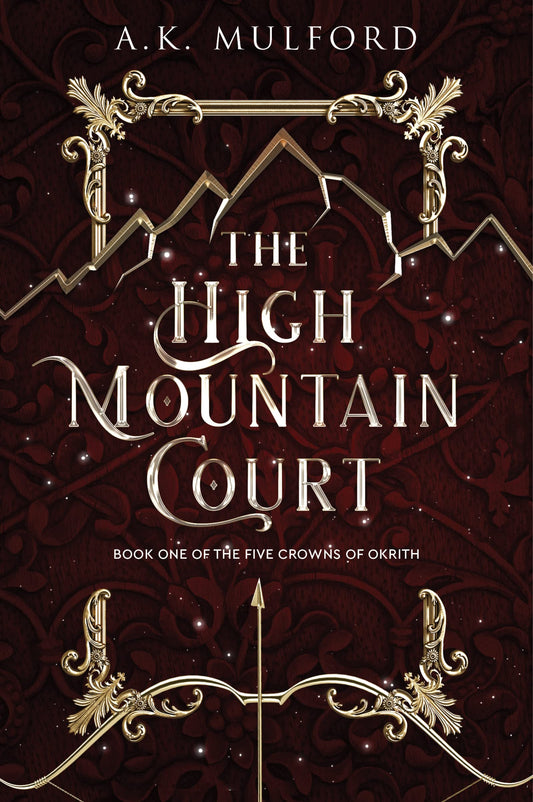 The High Mountain Court: A Novel (The Five Crowns of Okrith, 1) - 2448