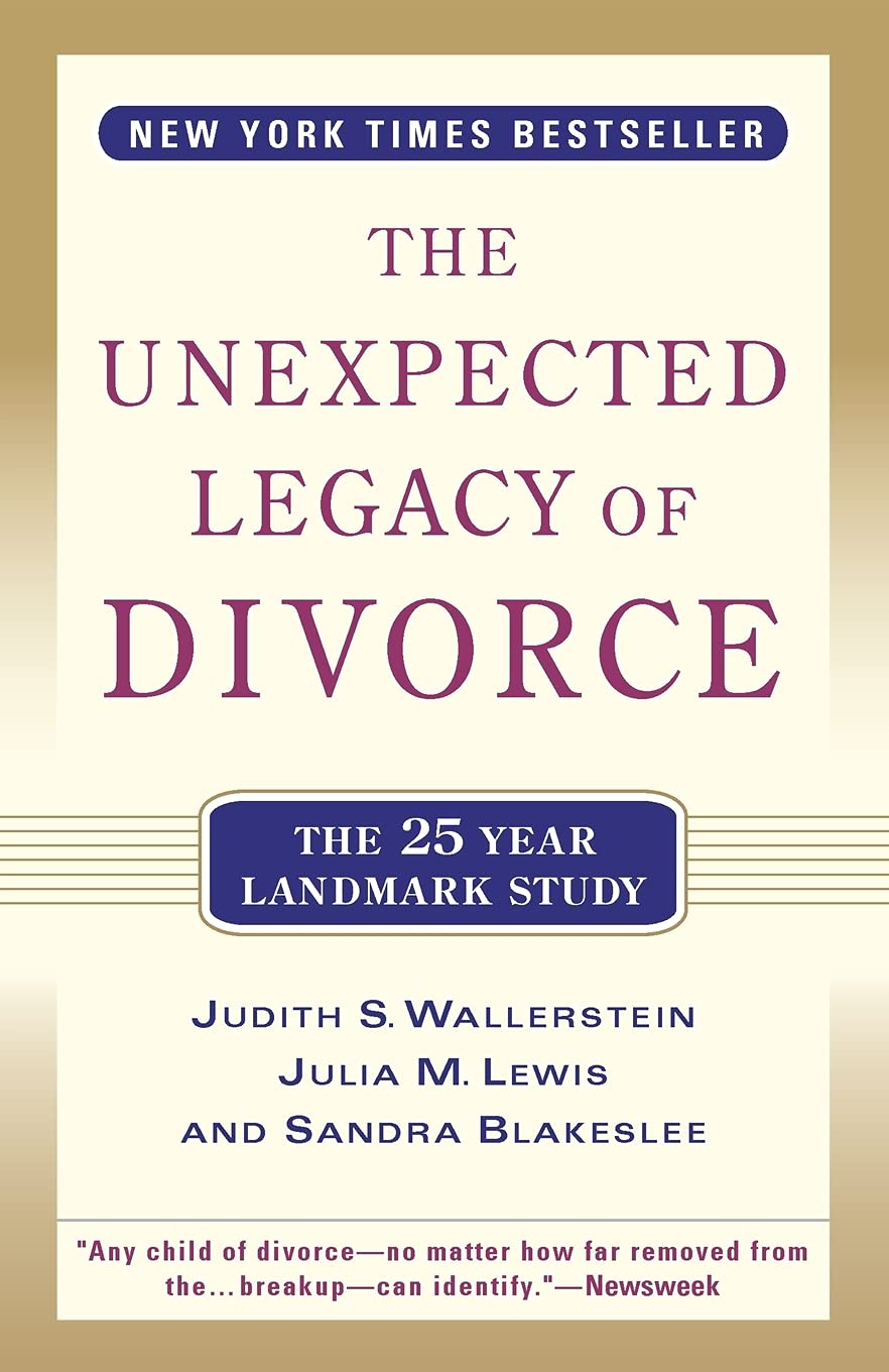 The Unexpected Legacy of Divorce: The 25 Year Landmark Study - 3397