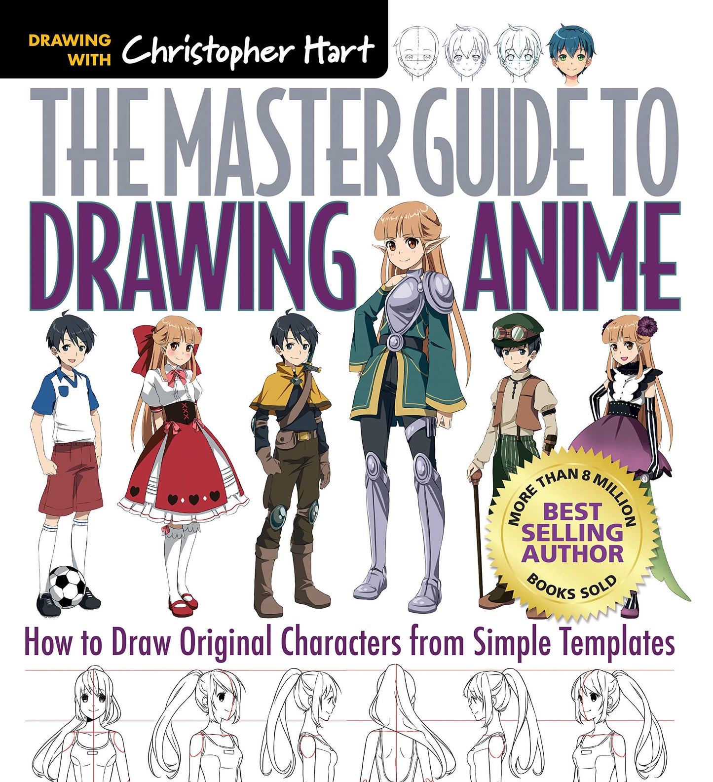 The Master Guide to Drawing Anime: How to Draw Original Characters from Simple Templates – A How to Draw Anime / Manga Books Series (Volume 1) - 8238