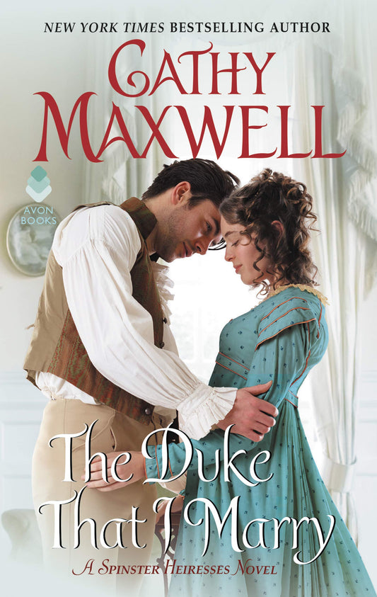 The Duke That I Marry: A Spinster Heiresses Novel (The Spinster Heiresses) - 5198