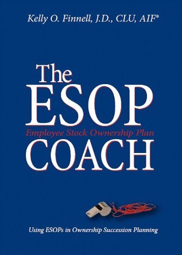 The ESOP Coach: Using ESOPs in Ownership Succession Planning - 3757