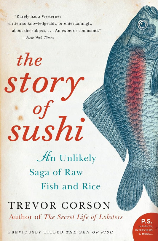 The Story of Sushi: An Unlikely Saga of Raw Fish and Rice - 9876