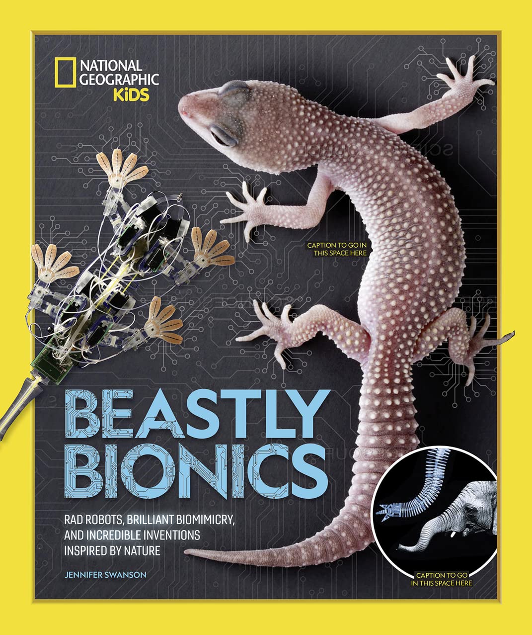 Beastly Bionics: Rad Robots, Brilliant Biomimicry, and Incredible Inventions Inspired by Nature - 5899
