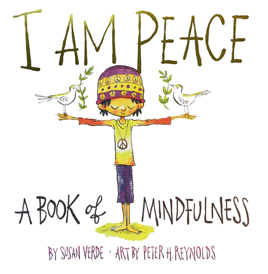 I Am Peace: A Book of Mindfulness (I Am Books) - 5145