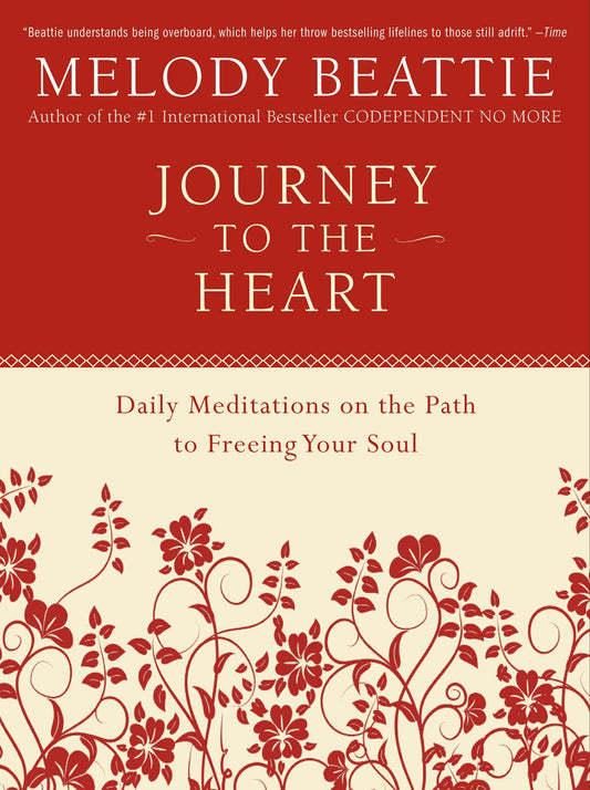 Journey to the Heart: Daily Meditations on the Path to Freeing Your Soul - 8208