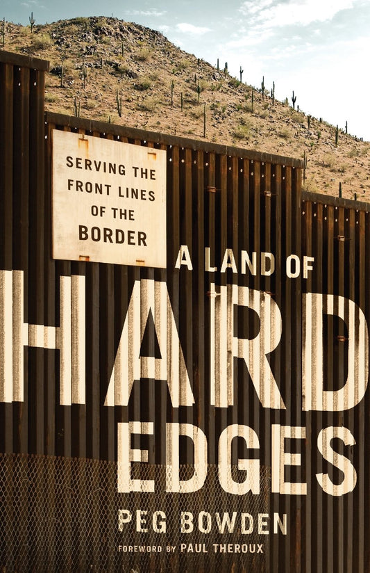 A Land of Hard Edges: Serving the Front Lines of the Border - 449