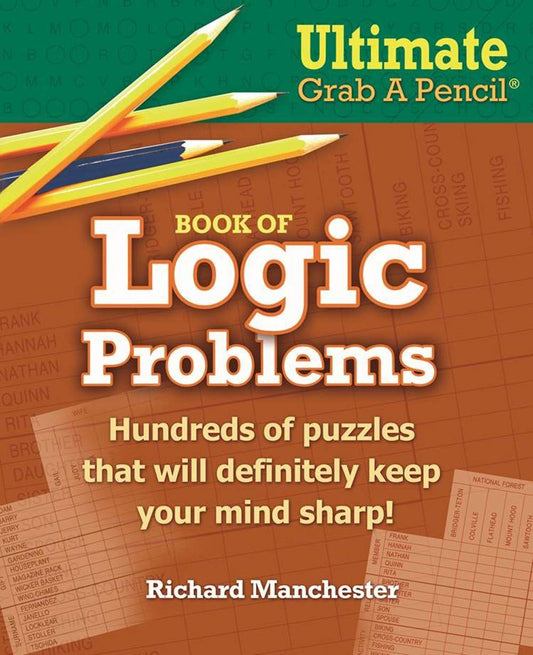 Ultimate Grab A Pencil Book of Logic Problems - 3288