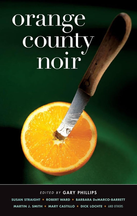 Orange County Noir (Akashic Noir) - 1120