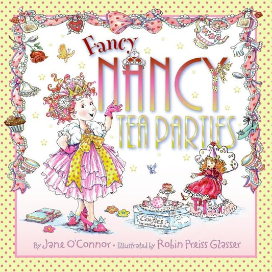 Fancy Nancy: Tea Parties - 792