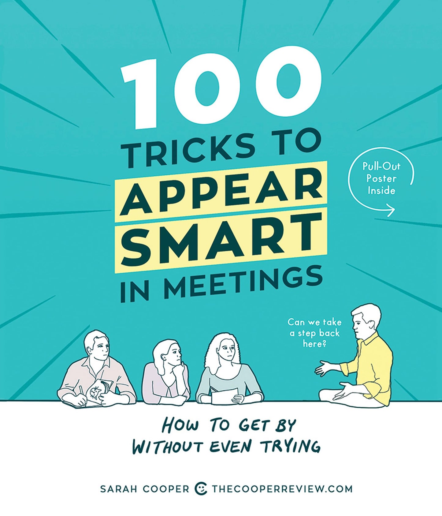 100 Tricks to Appear Smart in Meetings: How to Get By Without Even Trying - 1168