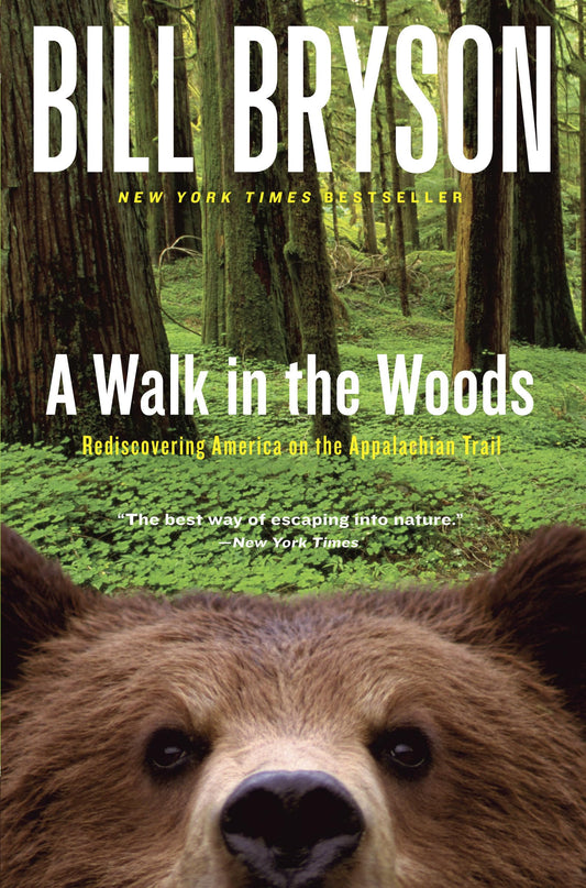 A Walk in the Woods: Rediscovering America on the Appalachian Trail (Official Guides to the Appalachian Trail) - 3169