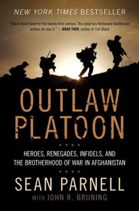 Outlaw Platoon: Heroes, Renegades, Infidels, and the Brotherhood of War in Afghanistan - 4421