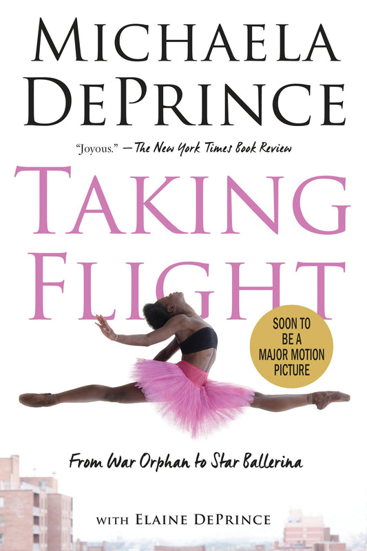 Taking Flight: From War Orphan to Star Ballerina - 4466