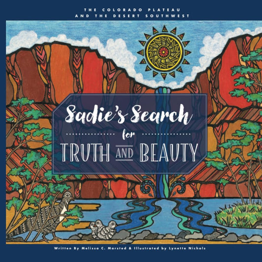 Sadie's Search for Truth and Beauty: The Colorado Plateau and the Desert Southwest - 5742