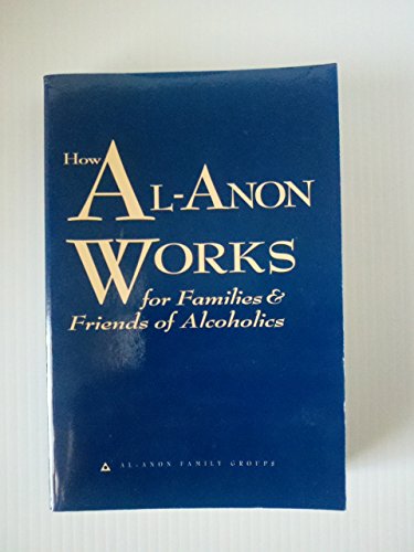 How Al-Anon Works for Families & Friends of Alcoholics by Al-Anon Family Groups (2008) Paperback - 8752