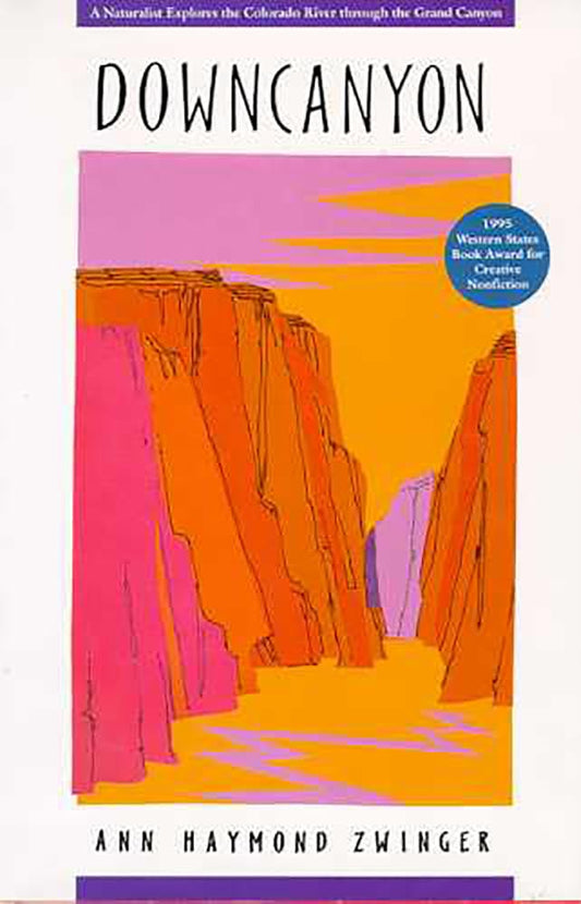 Downcanyon: A Naturalist Explores the Colorado River through the Grand Canyon - 6168