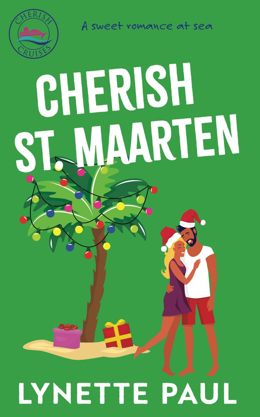 Cherish St. Maarten (Cherish Cruises Sweet Romances) - 4180