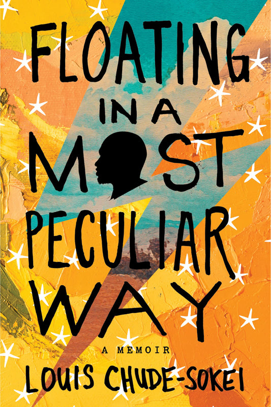 Floating In A Most Peculiar Way: A Memoir - 1818