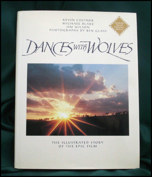 Dances with Wolves: The Illustrated Story of the Epic Film (Newmarket Pictorial Moviebooks) - 9513