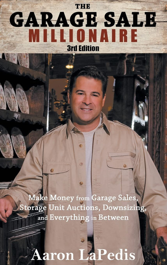 The Garage Sale Millionaire: Make Money with Hidden Finds from Garage Sales to Storage Unit Auctions and Everything in Between - 1697