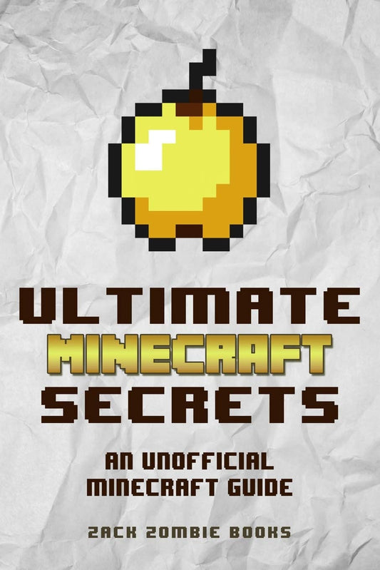 Ultimate Minecraft Secrets: An Unofficial Guide to Minecraft Tips, Tricks and Hints You May Not Know - 9529