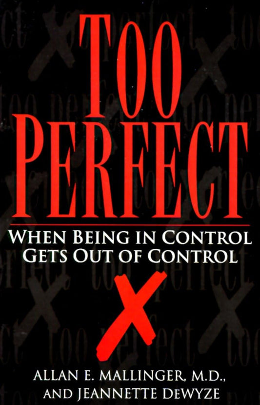 Too Perfect: When Being in Control Gets Out of Control - 8549