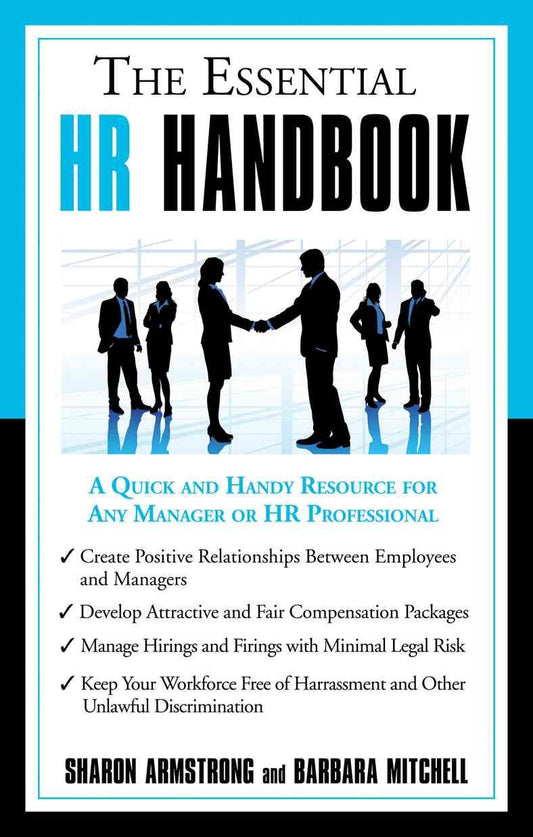 The Essential HR Handbook: A Quick and Handy Resource for Any Manager or HR Professional - 4358