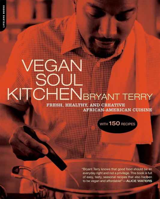 Vegan Soul Kitchen: Fresh, Healthy, and Creative African-American Cuisine - 9898