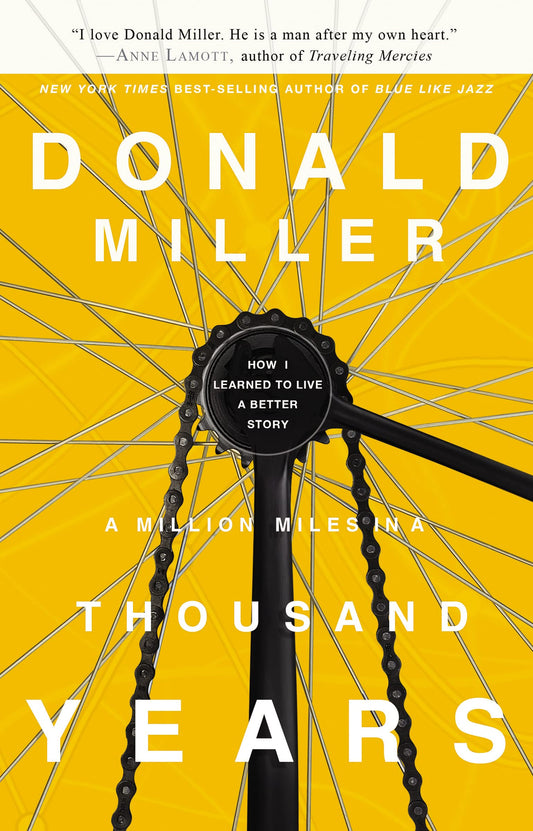 A Million Miles in a Thousand Years: How I Learned to Live a Better Story - 4237