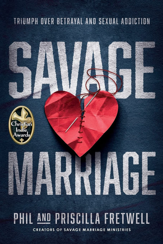 Savage Marriage: Triumph over Betrayal and Sexual Addiction - 6750