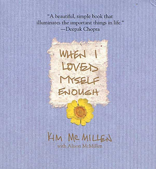 When I Loved Myself Enough - 4607