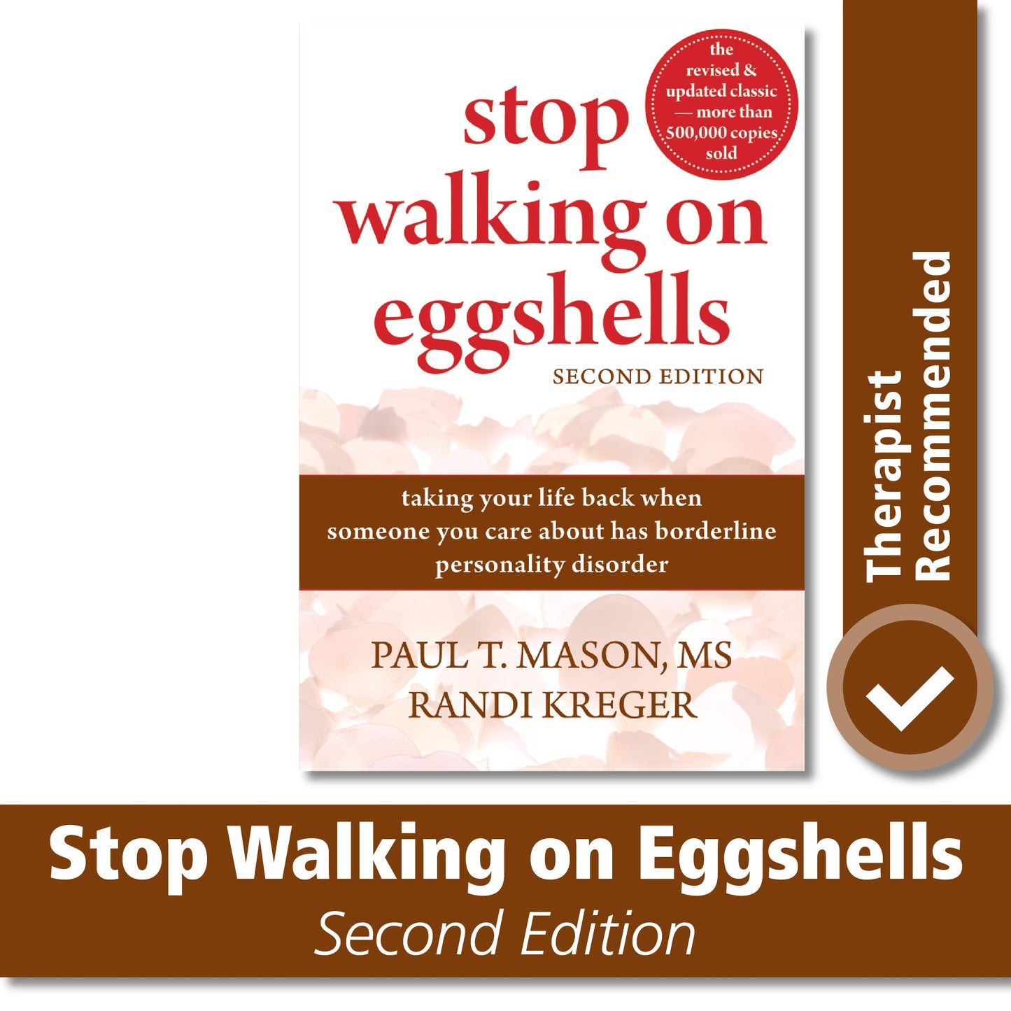 Stop Walking on Eggshells: Taking Your Life Back When Someone You Care About Has Borderline Personality Disorder - 726