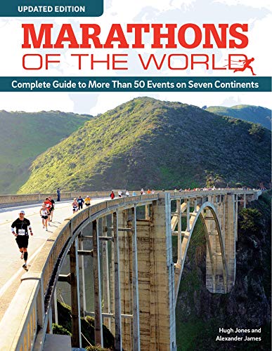 Marathons of the World, Updated Edition: Complete Guide to 50 Events on Seven Continents (IMM Lifestyle Books) - 3844