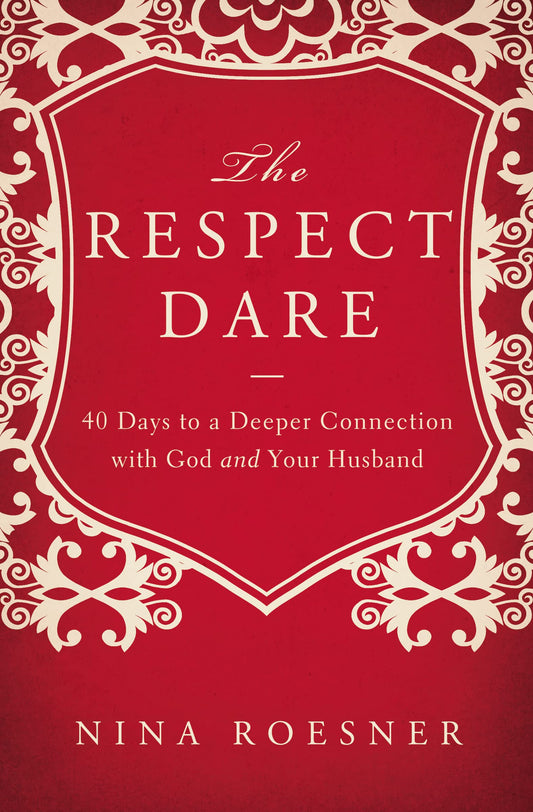 The Respect Dare: 40 Days to a Deeper Connection with God and Your Husband - 4265