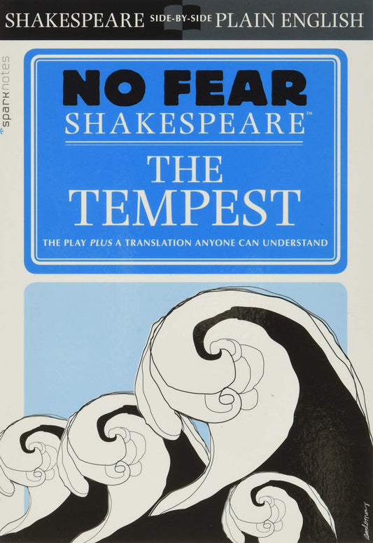 The Tempest: No Fear Shakespeare Side-by-Side Plain English (Volume 5) - 1366