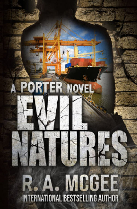 Evil Natures: A Porter Novel (The Porter Series) - 5769