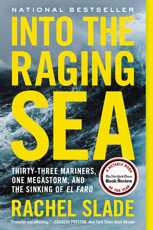 Into the Raging Sea: Thirty-Three Mariners, One Megastorm, and the Sinking of El Faro - 4500