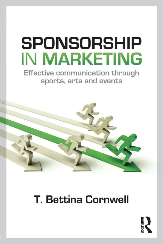 Sponsorship in Marketing: Effective Communication through Sports, Arts and Events - 9506