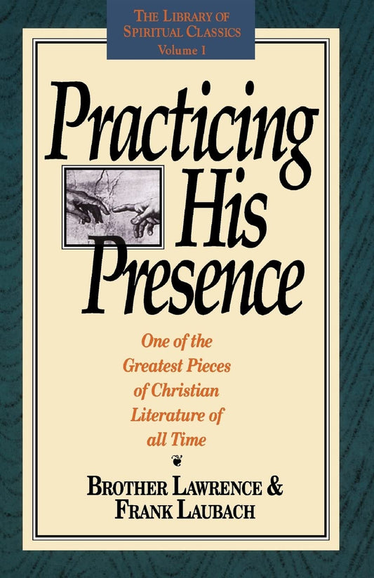Practicing His Presence (The Library of Spiritual Classics, Volume 1) - 736