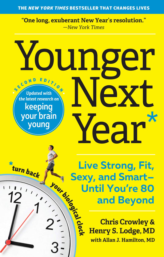 Younger Next Year: Live Strong, Fit, Sexy, and Smart―Until You’re 80 and Beyond - 6170