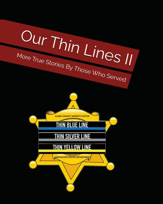 Our Thin Lines II: More True Stories By Those Who Served - 7498