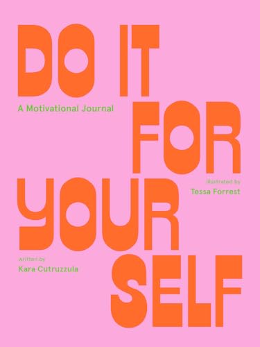 Do It For Yourself: A Motivational Journal (Start Before You're Ready Guided Journal) - 5028