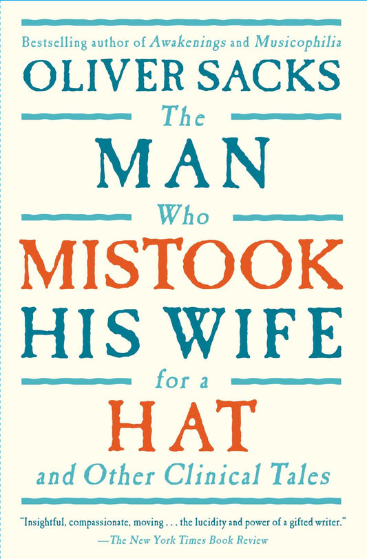The Man Who Mistook His Wife For A Hat: And Other Clinical Tales - 6759