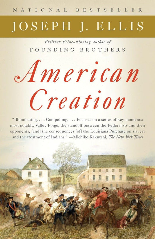 American Creation: Triumphs and Tragedies in the Founding of the Republic - 9684