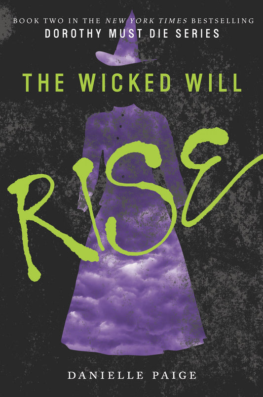 The Wicked Will Rise (Dorothy Must Die, 2) - 6676