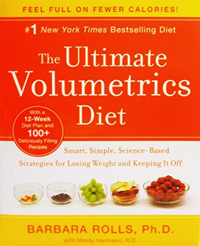 The Ultimate Volumetrics Diet: Smart, Simple, Science-Based Strategies for Losing Weight and Keeping It Off - 455