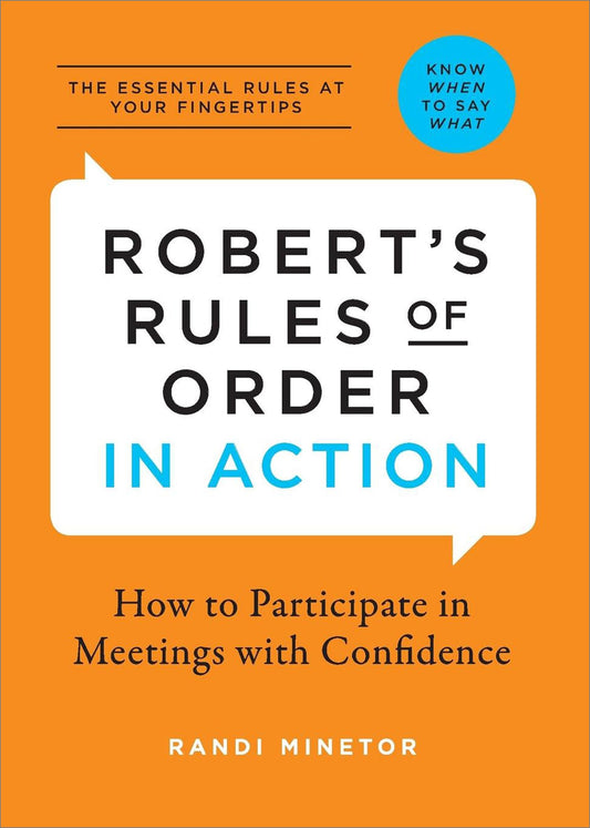 Robert's Rules of Order in Action: How to Participate in Meetings with Confidence - 4619