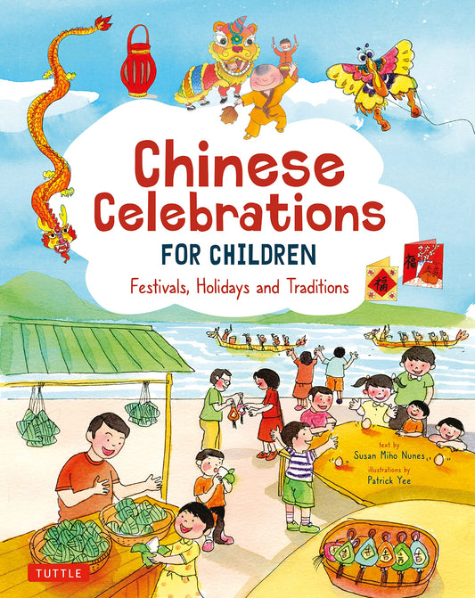 Chinese Celebrations for Children: Festivals, Holidays and Traditions - 9793