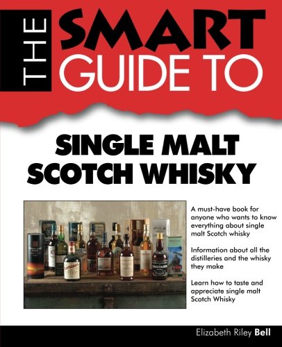 The Smart Guide to Single Malt Scotch Whisky (Smart Guides) - 1091