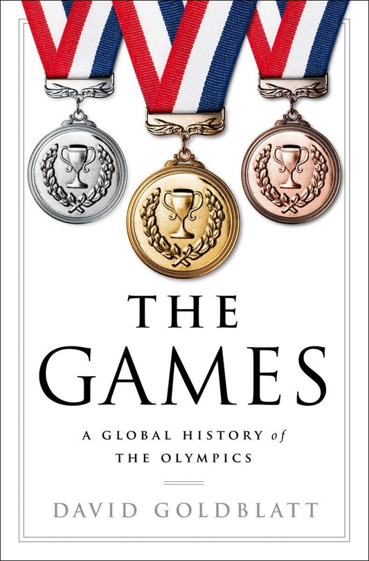 The Games: A Global History of the Olympics - 3114
